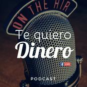 Podcast te quiero dinero