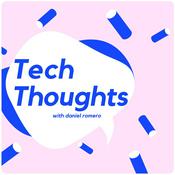 Podcast Tech Thoughts with Daniel Romero