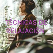 Podcast TÉCNICAS DE RELAJACIÓN