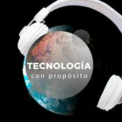Podcast Tecnología con propósito