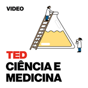 Podcast TEDTalks Ciência e Medicina