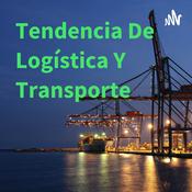 Podcast Tendencia De Logística Y Transporte