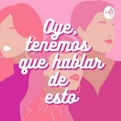 Podcast Tenemos que hablar de esto