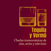 Podcast Tequila y Vermú