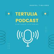Podcast Tertulia con Danyel Tinajero