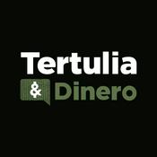 Podcast Tertulia y Dinero