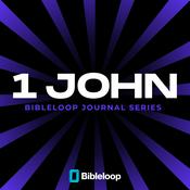 Podcast The 1 John Bibleloop in 13 Days
