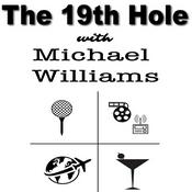 Podcast The 19th Hole with Michael Williams