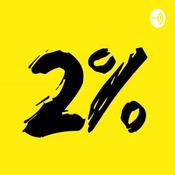 Podcast The 2% Podcast