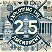 Podcast The 25th Amendment
