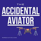 Podcast The Accidental Aviator - Drone Pilot Straight Talk