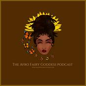 Podcast The Afro Fairy Goddess