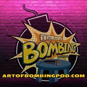 Podcast The Art of Bombing: A Comedy Podcast