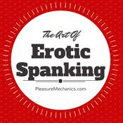 Podcast The Art of Erotic Spanking