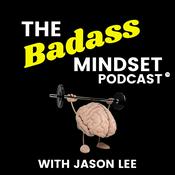 Podcast The Badass Mindset Podcast