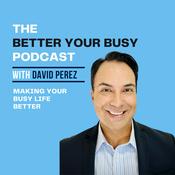 Podcast The Better Your Busy Podcast