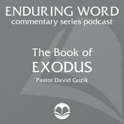 Podcast The Book of Exodus – Enduring Word Media Server