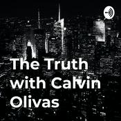 Podcast The Truth with Calvin Olivas