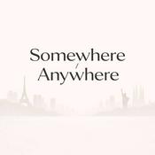Podcast Somewhere / Anywhere