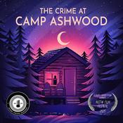 Podcast The Crime at Camp Ashwood