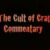 Podcast The Cult Of Crap Commentary