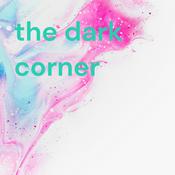 Podcast the dark corner