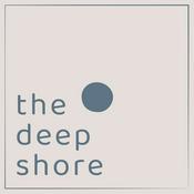 Podcast The Deep Shore