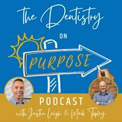 Podcast The Dentistry on Purpose Podcast