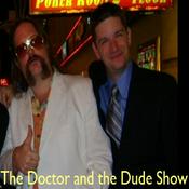 Podcast The Doctor and the Dude Show