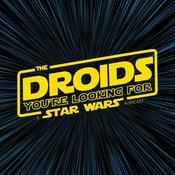 Podcast The Droids You're Looking For: A Star Wars Podcast