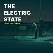 Podcast The Electric State: The Path To Dawn