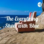 Podcast The Everything Show with Blue