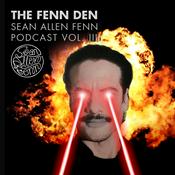 Podcast The Fenn Den Podcast VOL. III