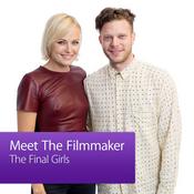 Podcast The Final Girls: Meet the Filmmaker
