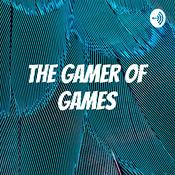 Podcast The Gamer Of Games