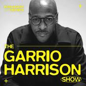 Podcast The Garrio Harrison Show