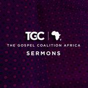 Podcast The Gospel Coalition Africa - Sermons