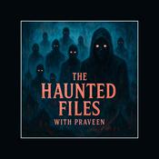 Podcast The Haunted Files