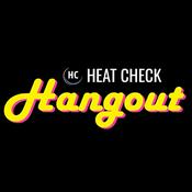 Podcast The Heat Check Hangout