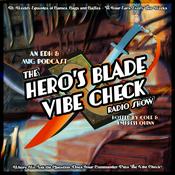 Podcast The Hero's Blade Vibe Check Radio Show