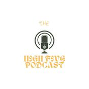Podcast The high five podcast