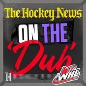 Podcast The Hockey News: On The 'Dub'