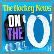 Podcast The Hockey News: On The 'O'