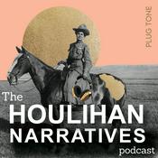 Podcast The Houlihan Narratives