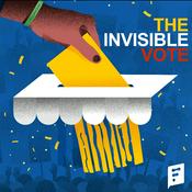 Podcast The Invisible Vote