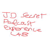 Podcast The JD Secret Podcast Experience Lab