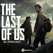 Podcast The Last of Us la serie: El Podcast
