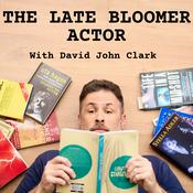 Podcast The Late Bloomer Actor