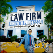 Podcast The Law Firm Growth Professor Podcast