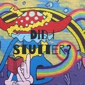 Podcast Did I Stutter?